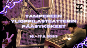 Tampereen Ylioppilasteatterin pääsykokeet 2023 @ Tampereen Ylioppilasteatteri